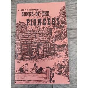 Songs of the Pioneers 1970 Albert E. Brumley Missouri Folk Sheet Music Lyrics